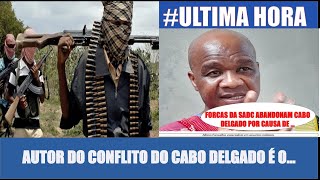 REVELADO O AUTOR DO CONFLITO EM CABO DELGADO  POR ALBINO FORQUILHA [upl. by Anatak420]