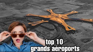 Les 10 plus grands aéroports du monde [upl. by Raquela480]