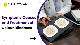 Colour Blindness  Treatment and Symptoms  Sanjeevan for perfect eyesight Mumbai [upl. by Keyek857]