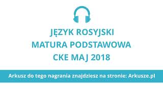 Matura 2018 język rosyjski podstawowy nagranie [upl. by Norra206]