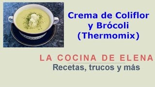 CREMA DE COLIFLOR Y BRÓCOLI THERMOMIX [upl. by Oilime]