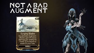 Warframe  Yarelis new augment is pretty neat I guess  Surging Blades [upl. by Eadwina18]