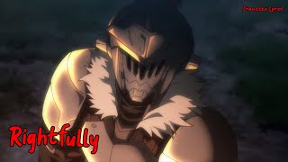 『Lyrics AMV』 Goblin Slayer OP Full  Rightfully  Mili [upl. by Dnalra156]