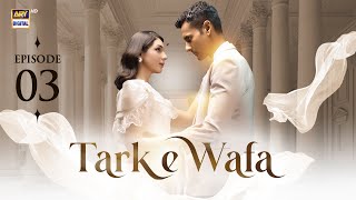 Tark e Wafa Episode 3  8 July 2024 English Subtitles ARY Digital Drama [upl. by Dambro]