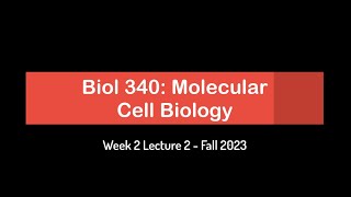 CSULB Biol 340 Fall 2023  Week 2 Lecture 2 [upl. by Nikoletta]