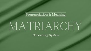 How to Pronounce Matriarchy  British Pronunciation amp Meaning [upl. by Ahterod]