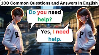 Daily Life English Conversation Practice 100 Common Questions and Answers For Beginners [upl. by Econah]