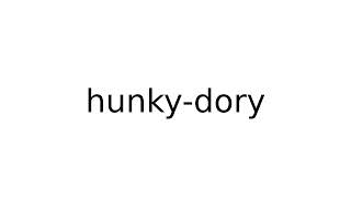 hunkydory slang slangs english meaning meanings definition definitions [upl. by Floss]