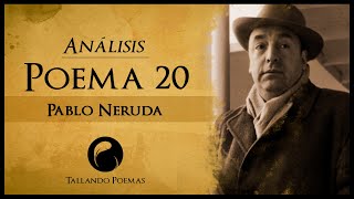 ANÁLISIS Poema 20 de Pablo Neruda ✍ Puedo escribir los versos  Interpretación Significado y Rima ⭐ [upl. by Wight]