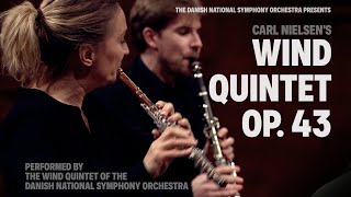 Wind Quintet Op 43  CARL NIELSEN  The Danish National Symphony Orchestra Wind Quintet [upl. by Ardle]