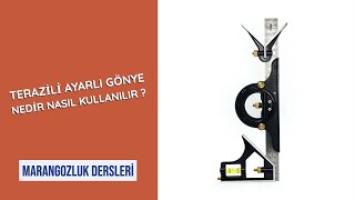 TERAZİLİ AYARLI GÖNYE NEDİR NASIL KULLANILIR  Marangozluk Dersleri [upl. by Dnivra120]