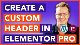 Creating A Unique Header With Elementor Pro Stepbystep Guide [upl. by Foscalina]