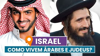 Como vivem ÁRABES e JUDEUS em ISRAEL [upl. by Bob]