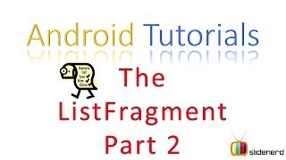 131 Android ListFragment Part 2 [upl. by Edniya248]