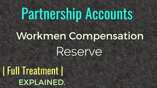 Treatment of Workmen Compensation reserve  Partnership Accounts  Commerceseekho [upl. by Nwahsel21]