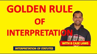 Golden Rule of Interpretation  Rule of Interpretation [upl. by Pacifica]