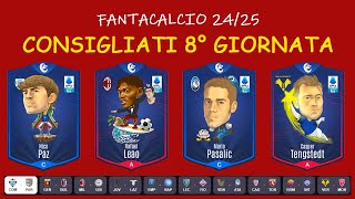 CONSIGLI 8° GIORNATA SERIE A Analisi completa  FANTACALCIO 2425 [upl. by Hobard]