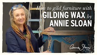 How to gild furniture using Annie Sloan Gilding Wax [upl. by Rodd370]