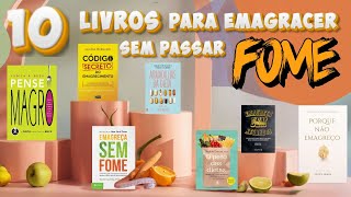 10 melhores livros para emagrecer sem passar forme [upl. by Iow]