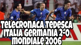 Telecronaca tedesca al gol di Grosso e Del Piero in semifinale del mondiale 2006 contro la Germania [upl. by Ainotahs]