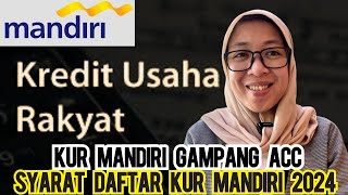 KUR MANDIRI 2024 MUDAH PENGAJUANNYA KETIMBANG KUR BANK BRI  CARA MENGAJUKAN PINJAMAN KUR MANDIRI [upl. by Noelani934]