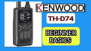 KENWOOD THD74  D75 BEGINNER BASICS [upl. by Tybald]