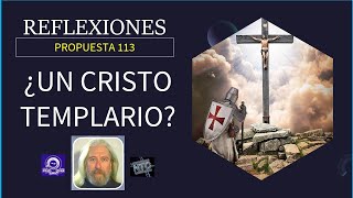 REFLEXIONES  ¿UN CRISTO TEMPLARIO  JULIO ARCHET [upl. by Laurent533]