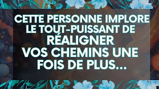 MESSAGE de lUnivers CETTE PERSONNE IMPLORE Le ToutPuissant De Réaligner Vos Chemins Une Fois De [upl. by Catt]