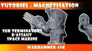 Tutoriel  Magnétiser des Figurines Terminators dAssaut [upl. by Atsyrk]