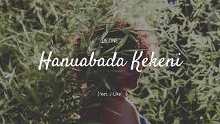 Dezine  Hanuabada Kekeni Audio feat JLiko [upl. by Fredenburg106]