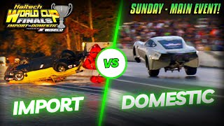 Import vs Domestic  World Cup Finals  Sunday Main Event Coverage [upl. by Faustine212]