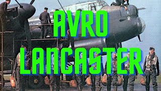 The Avro Lancaster The Legendary Bomber That Changed WWII Forever [upl. by Adraynek]