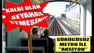 SÜRÜCÜSÜZ METRO İLE quotAKSİYONquot [upl. by Ecirtemed]