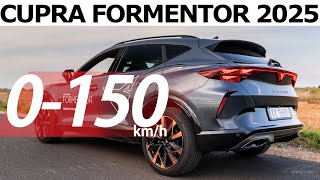 Cupra Formentor 2025 Facelifting  Acceleration 0150kmh [upl. by Deyes]