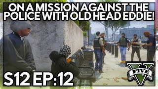 Episode 12 On A Mission Against The Police With Old Head Eddie  GTA RP  GW Whitelist [upl. by Caia]