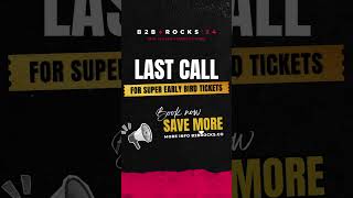 Limited Offer ⏳ Secure Your Super Early Bird Ticket for B2B Rocks [upl. by Niliak979]