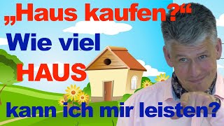 Wie viel Haus kann ich mir leisten Einfach [upl. by Enrobyalc]