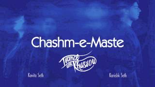 Kavita Seth  ChashmeMaste  Trance with Khusrow  feat Kanishk Seth [upl. by Harragan]