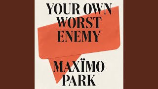 Your Own Worst Enemy [upl. by Marva]