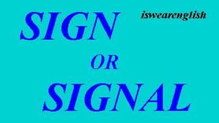 🔵 Signal or Sign  The Difference  ESL British English Pronunciation [upl. by Ataliah148]