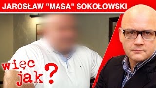 WIĘC JAK Jarosław MASA Sokołowski część 2 [upl. by Eenor]