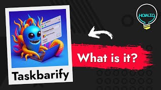 What is Taskbarify Uninstall Guide amp Explained [upl. by Llevol]