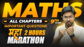 MAHAMARATHON  Full Maths All Chapters IMPORTANT QUESTIONS Class 9 in OneShot [upl. by Ytram]