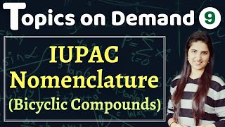 IUPAC Nomenclature of Bicyclic Compounds  Topics On Demand J Chemistry  Organic Chemistry [upl. by Kristan94]