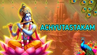 Achyutastakam  अच्युताष्टकम्  Achyutam Kesahavam  Abinash Rath [upl. by Mahau873]