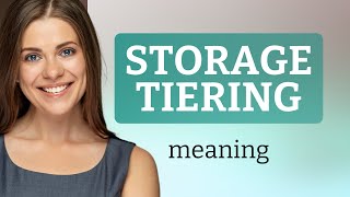 Understanding Storage Tiering A Simple Guide [upl. by Midan985]