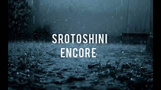 Srotoshini  স্রোতস্বিনী  ENCORE  Lyrics [upl. by Ativad]