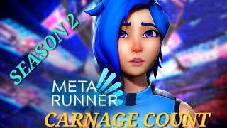 META RUNNER SEASON 2 CARNAGE COUNT [upl. by Llerref]