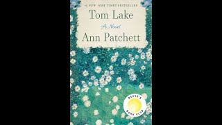 Book review of Tom Lake by Ann Patchett [upl. by Eecats126]