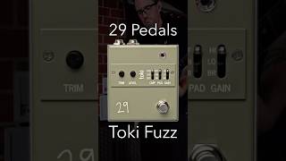 29 Pedals Toki Fuzz fuzzpedal guitarpedals pedaldemo [upl. by Nosneb]